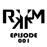 RkRm Episode 001